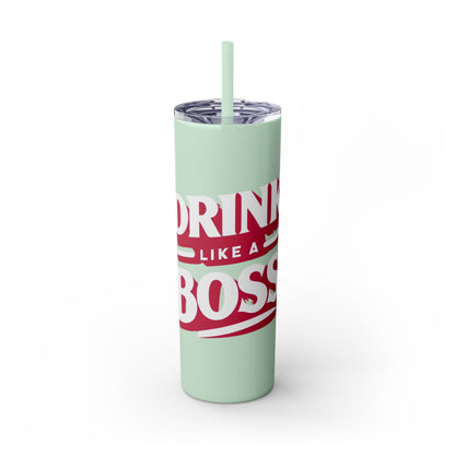 Drink Like A Boss - Skinny Tumbler with Straw, 20oz - Creatively Designed Shop