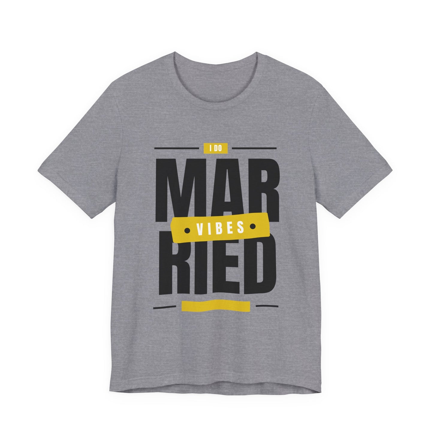 Married Vibes - Unisex Jersey Short Sleeve Tee