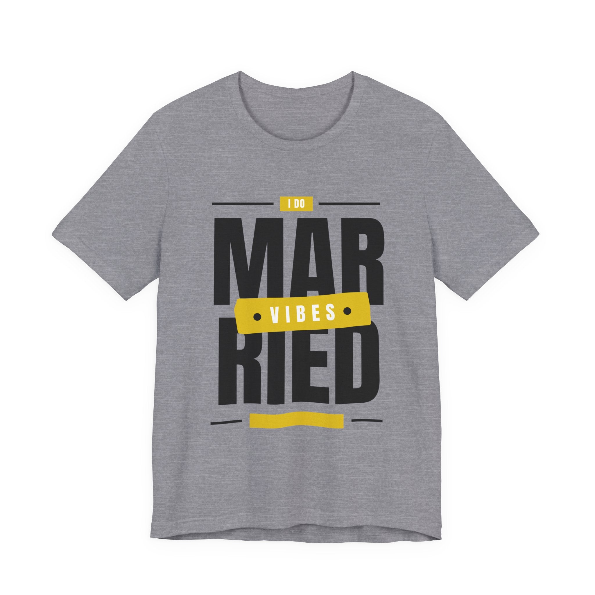 Married Vibes - Unisex Jersey Short Sleeve Tee
