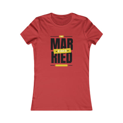 Married Vibes - Women's Favorite Tee