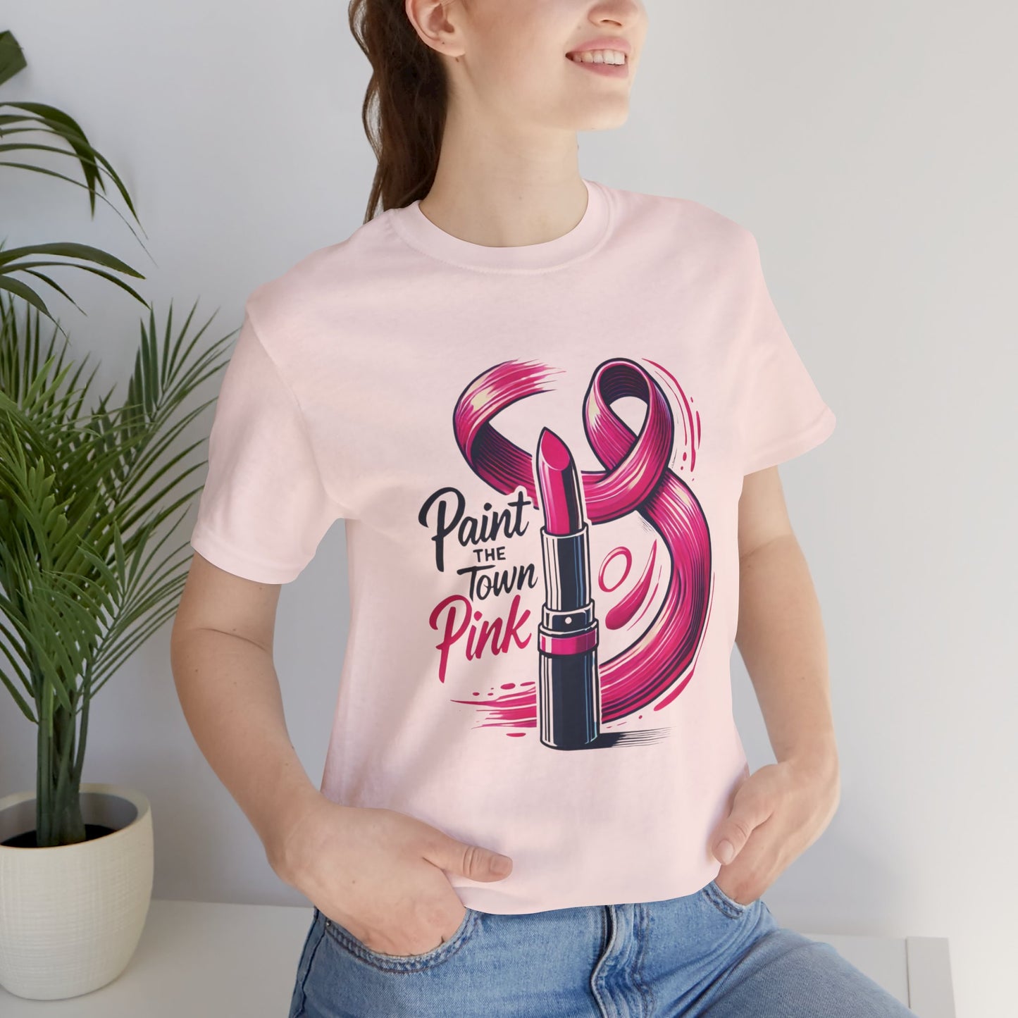 Paint the Town Pink - Unisex Jersey Short Sleeve Tee