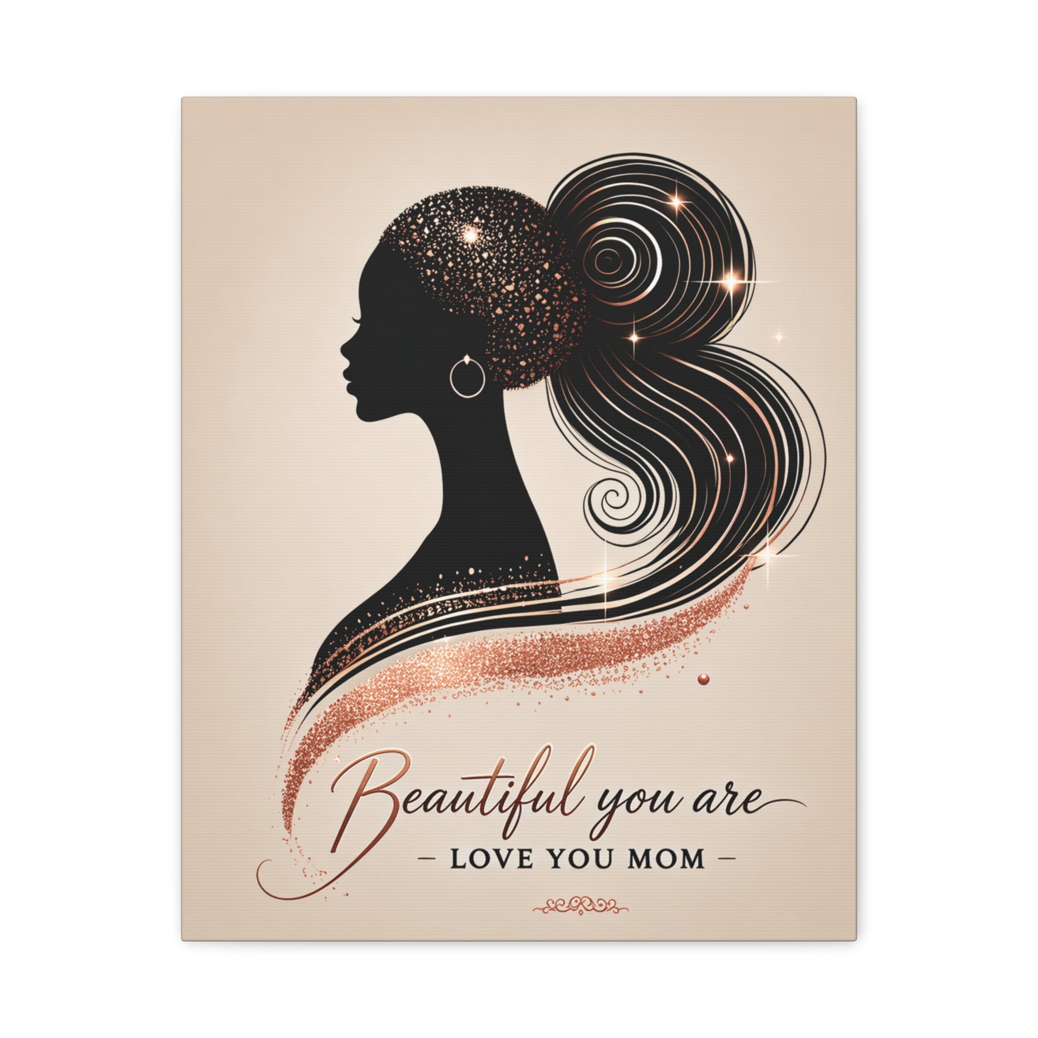 Beautiful You Are – Love You Mom - Matte Canvas Wall Art