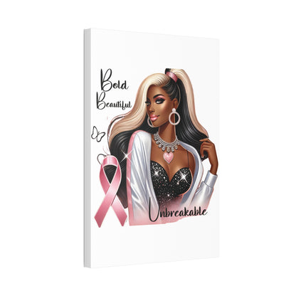 Bold Beautiful Unbreakable - Canvas Art