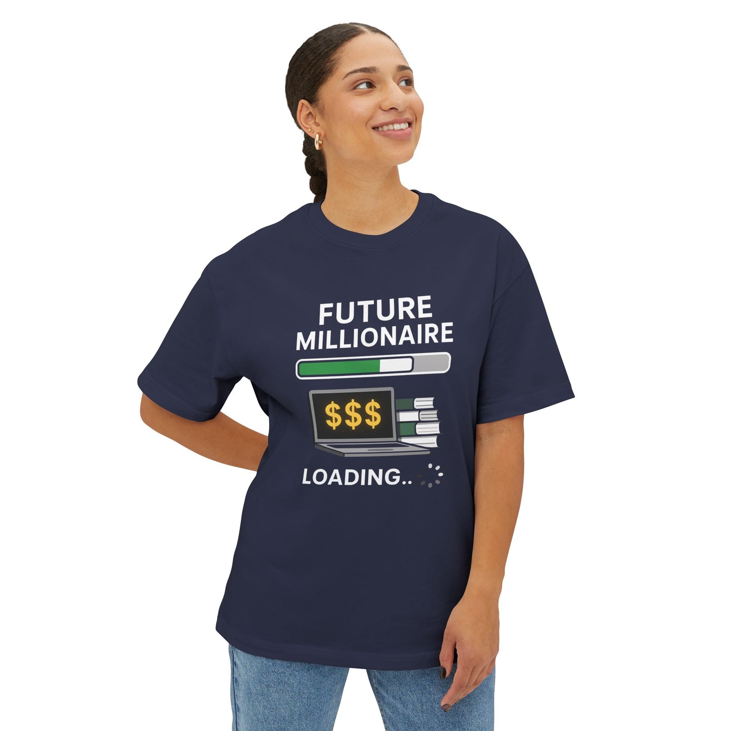 Future Millionaire Loading - Unisex Oversized Boxy Tee