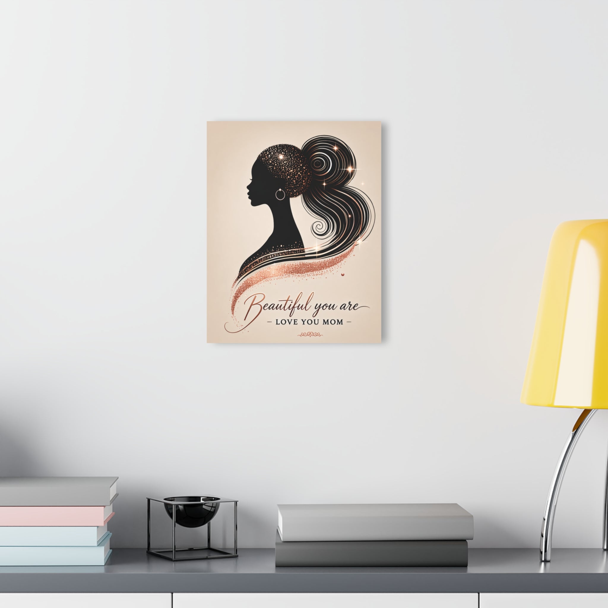 Beautiful You Are – Love You Mom - Acrylic Prints (French Cleat Hanging)