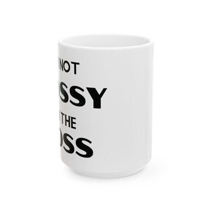 I'm Not Bossy, I'm the Boss - Ceramic Mug (11oz & 15oz) - Creatively Designed Shop