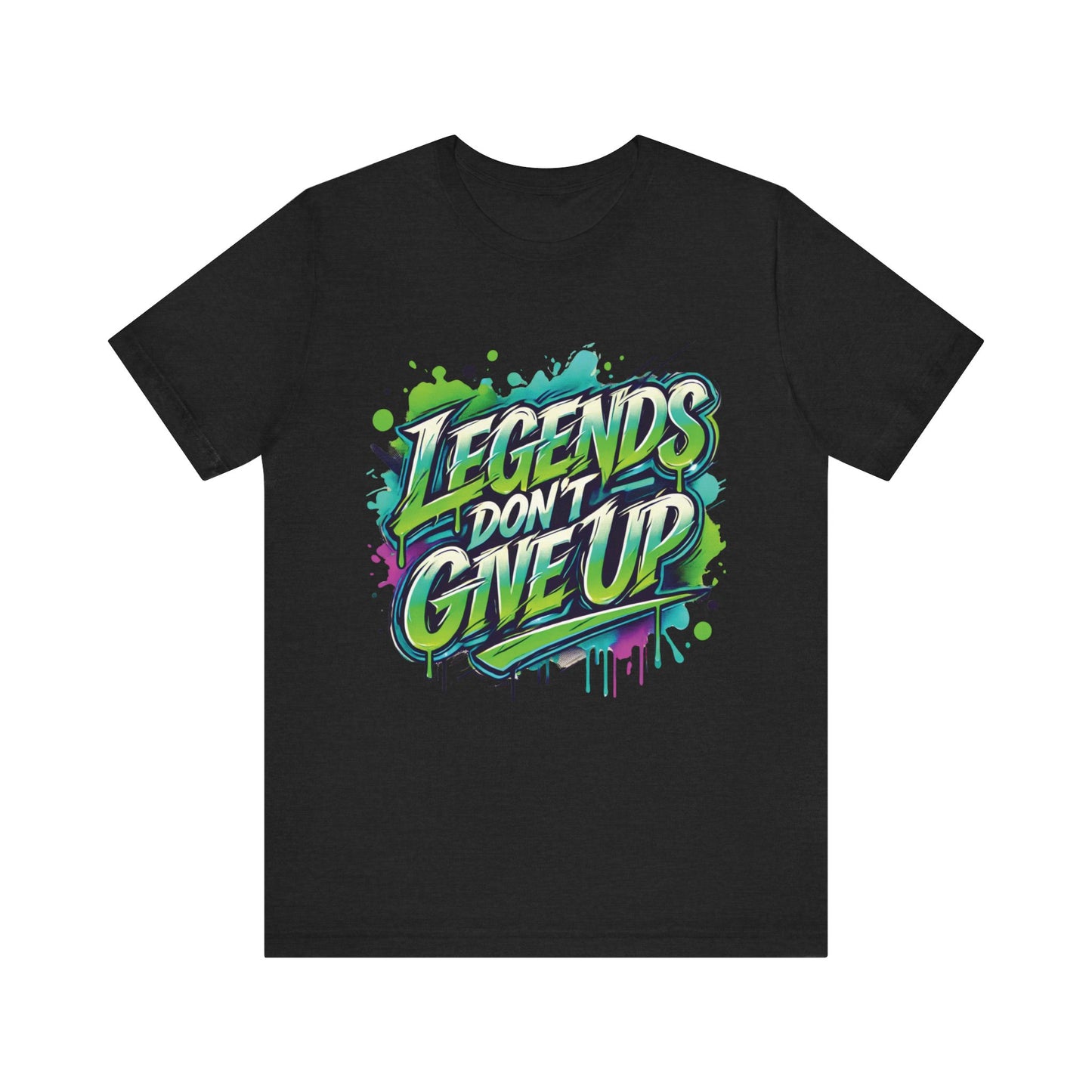 Legends Don't Give Up - Unisex Jersey Short Sleeve Tee