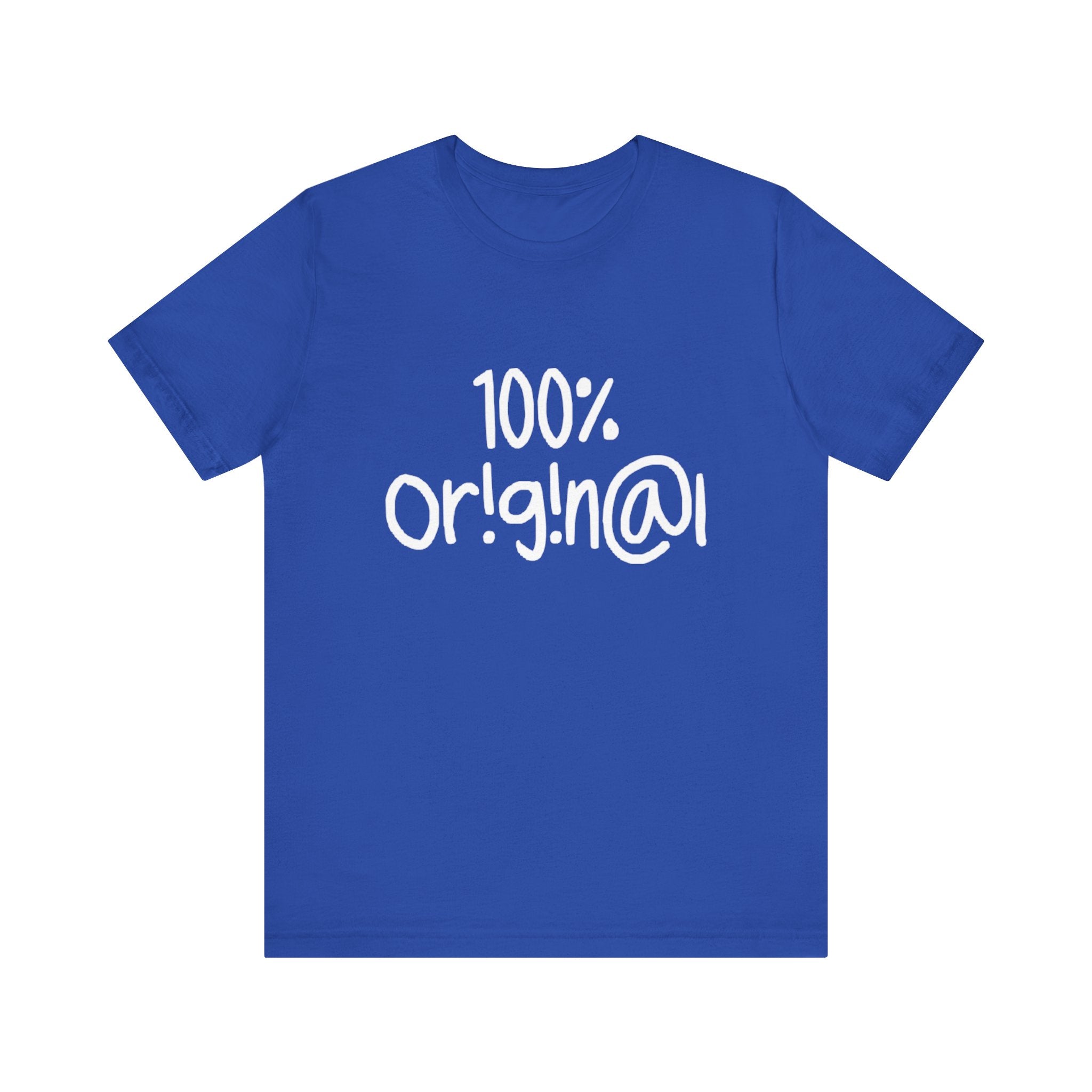 100% Or!g!n@l - Unisex Jersey Short Sleeve Tee