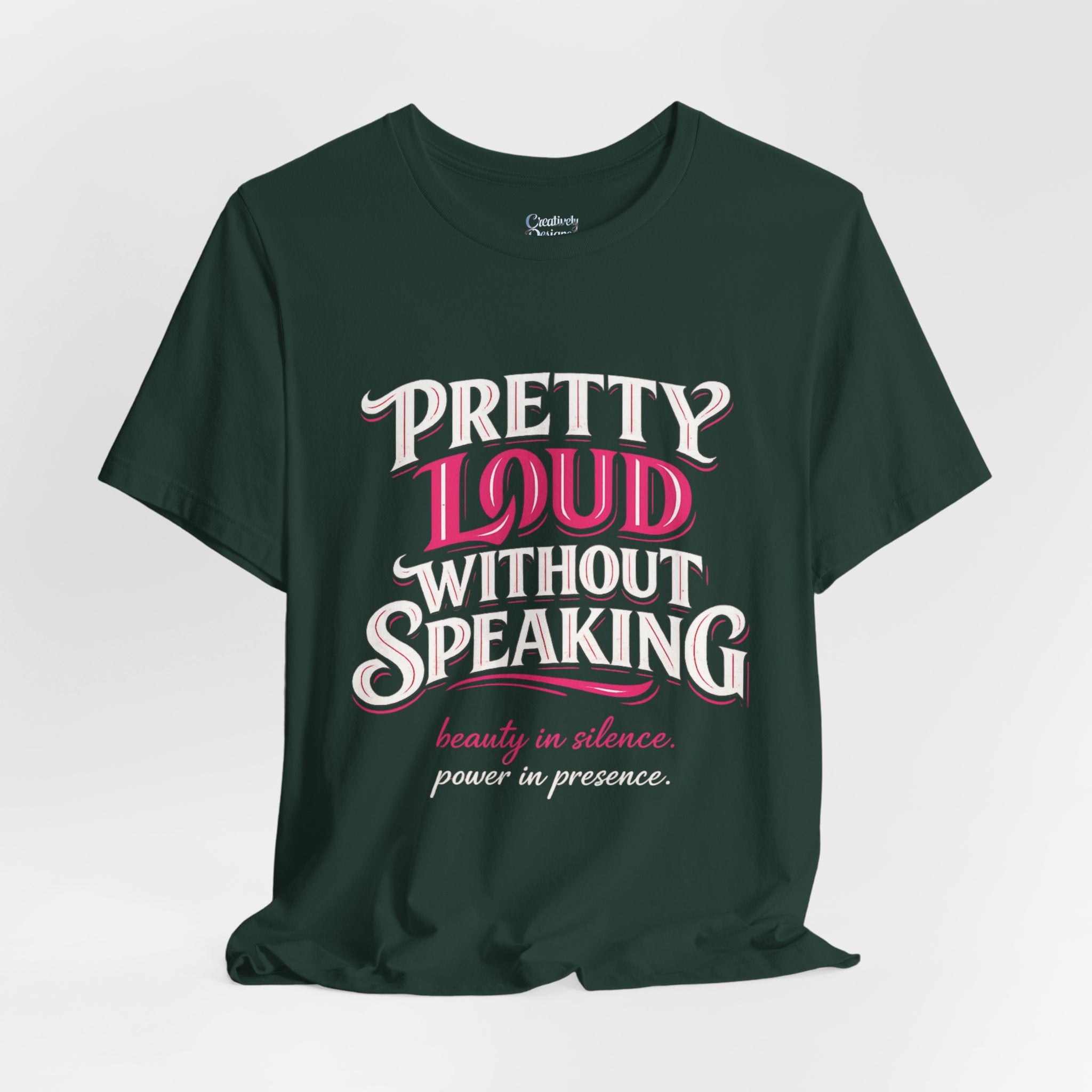 Pretty Loud Without Speaking - Jersey Short Sleeve Tee