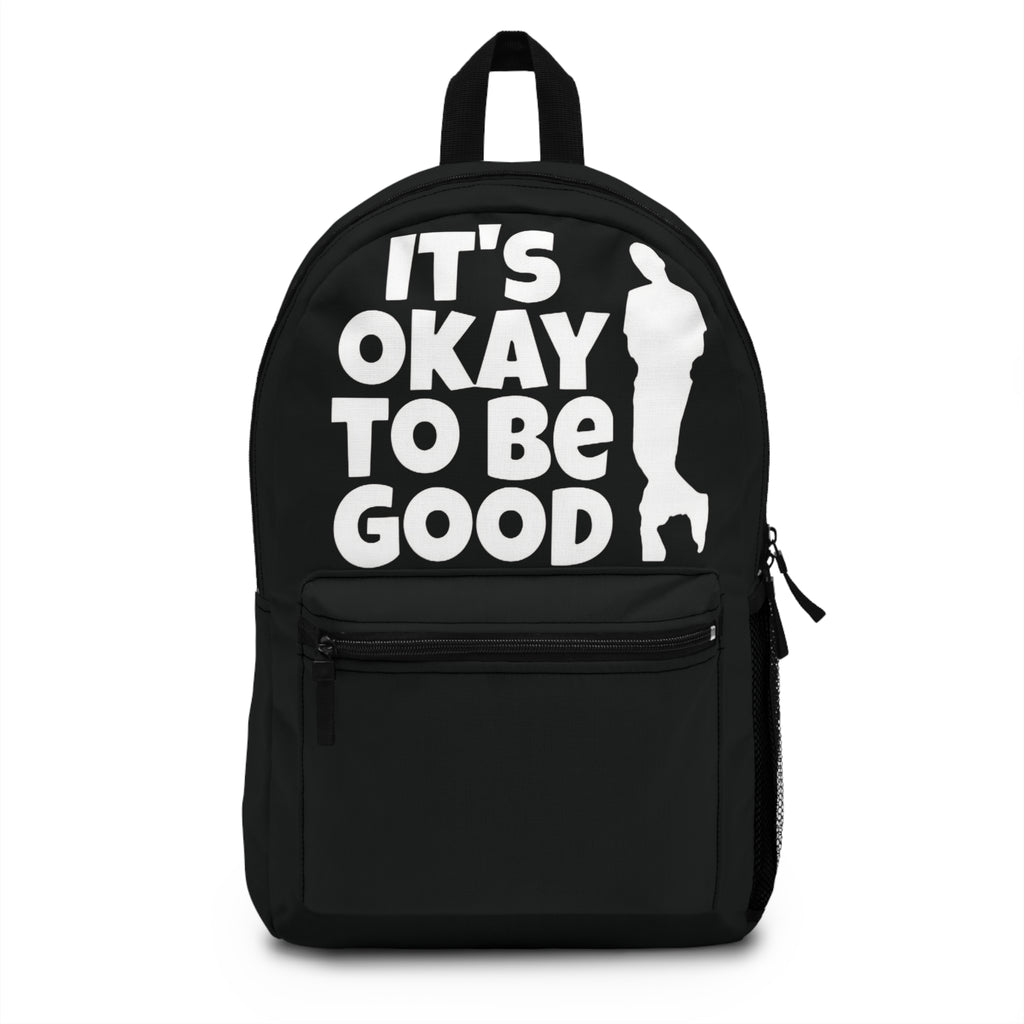It's Okay To Be Good - Backpack