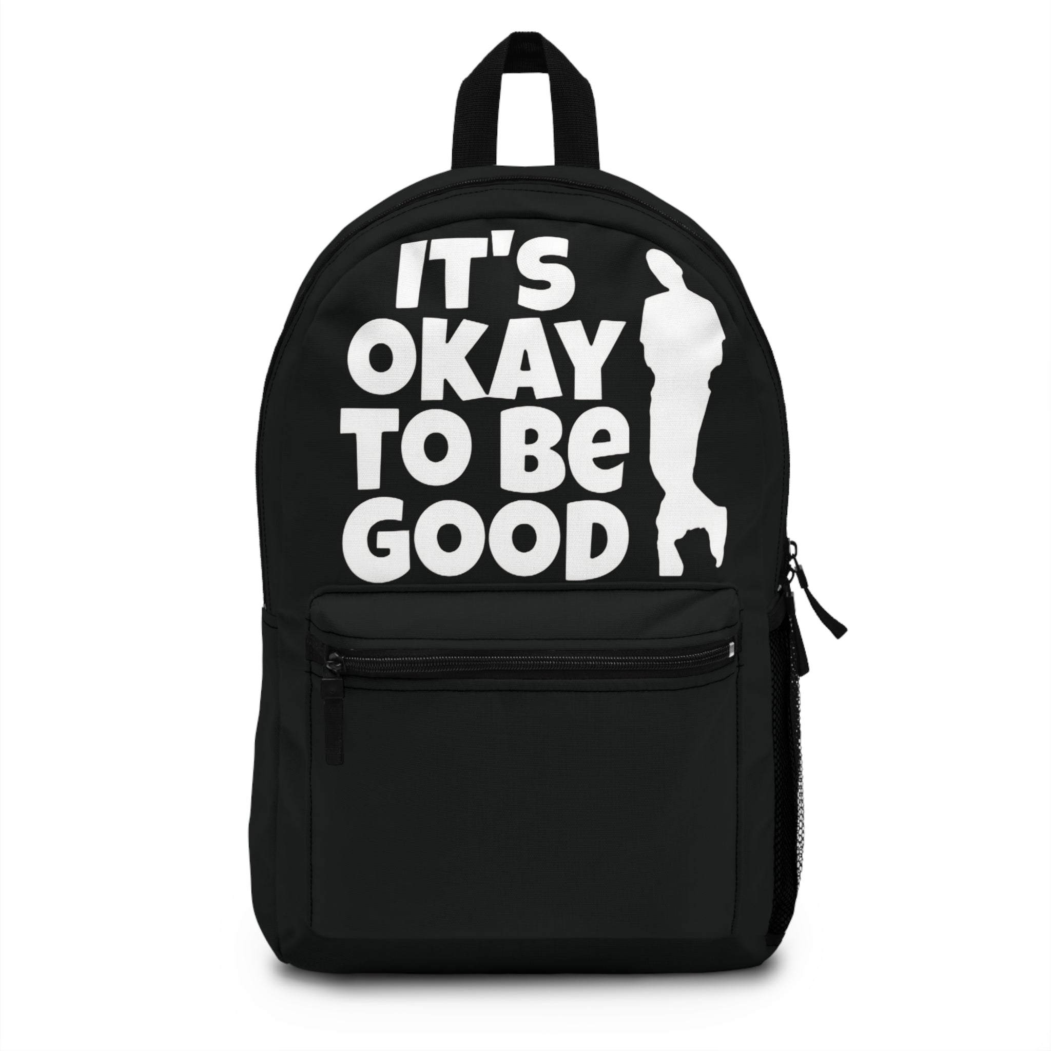 It's Okay To Be Good - Backpack