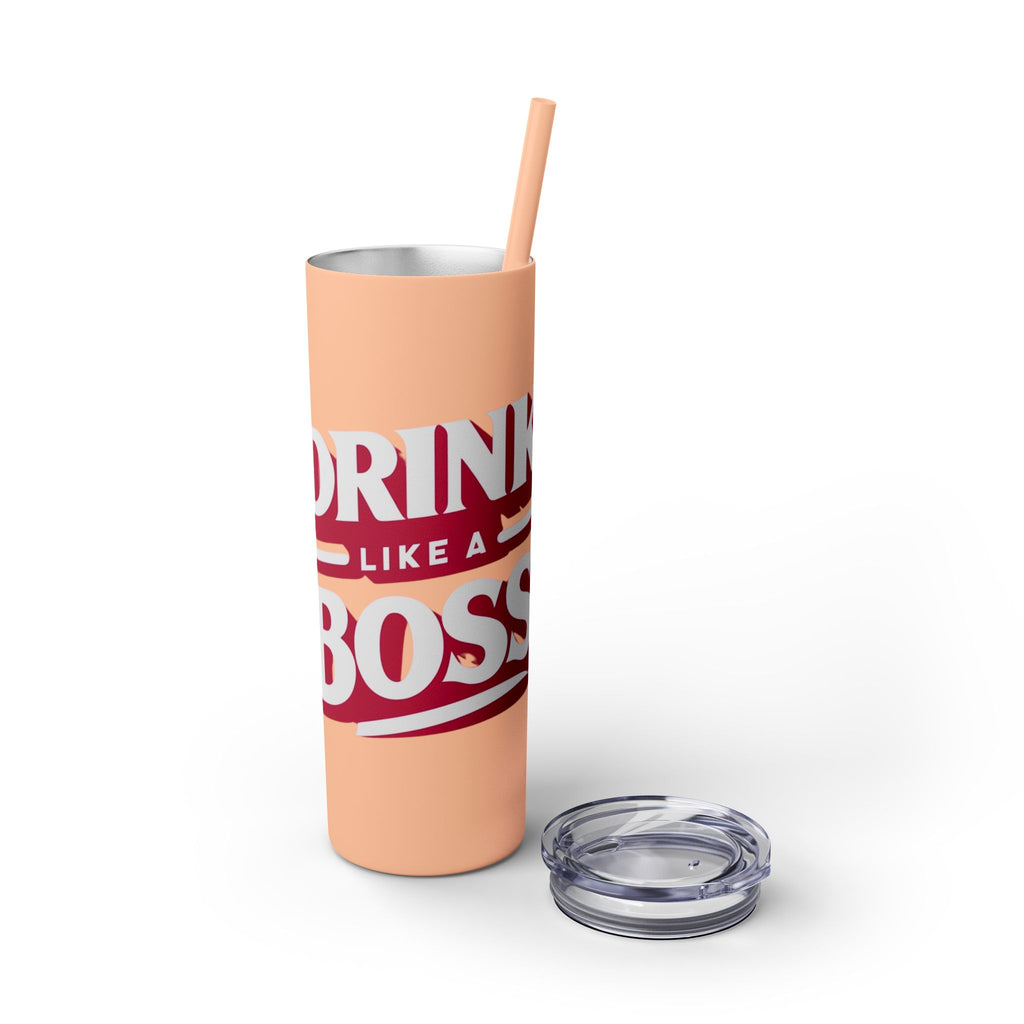 Drink Like A Boss - Skinny Tumbler with Straw, 20oz