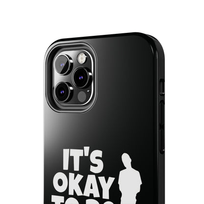 It's Okay To Be Good - Tough Phone Cases