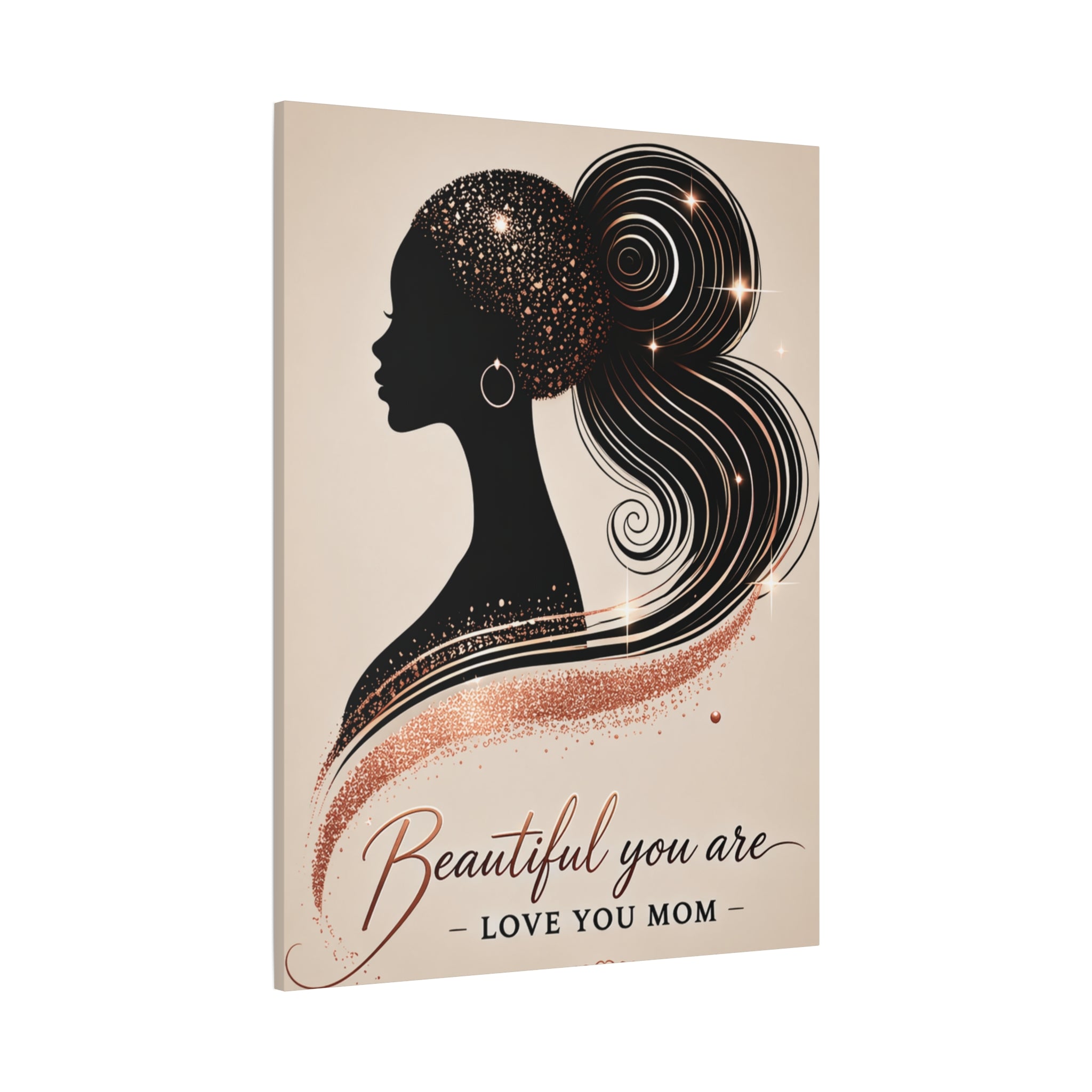 Beautiful You Are – Love You Mom - Matte Canvas Wall Art