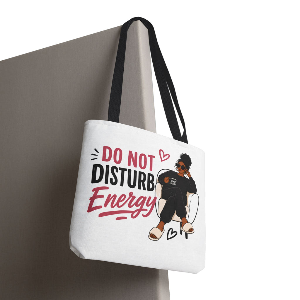 Do Not Disturb Energy - Tote Bag