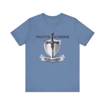 Prayer Warrior in Training - Unisex Jersey Short Sleeve Tee