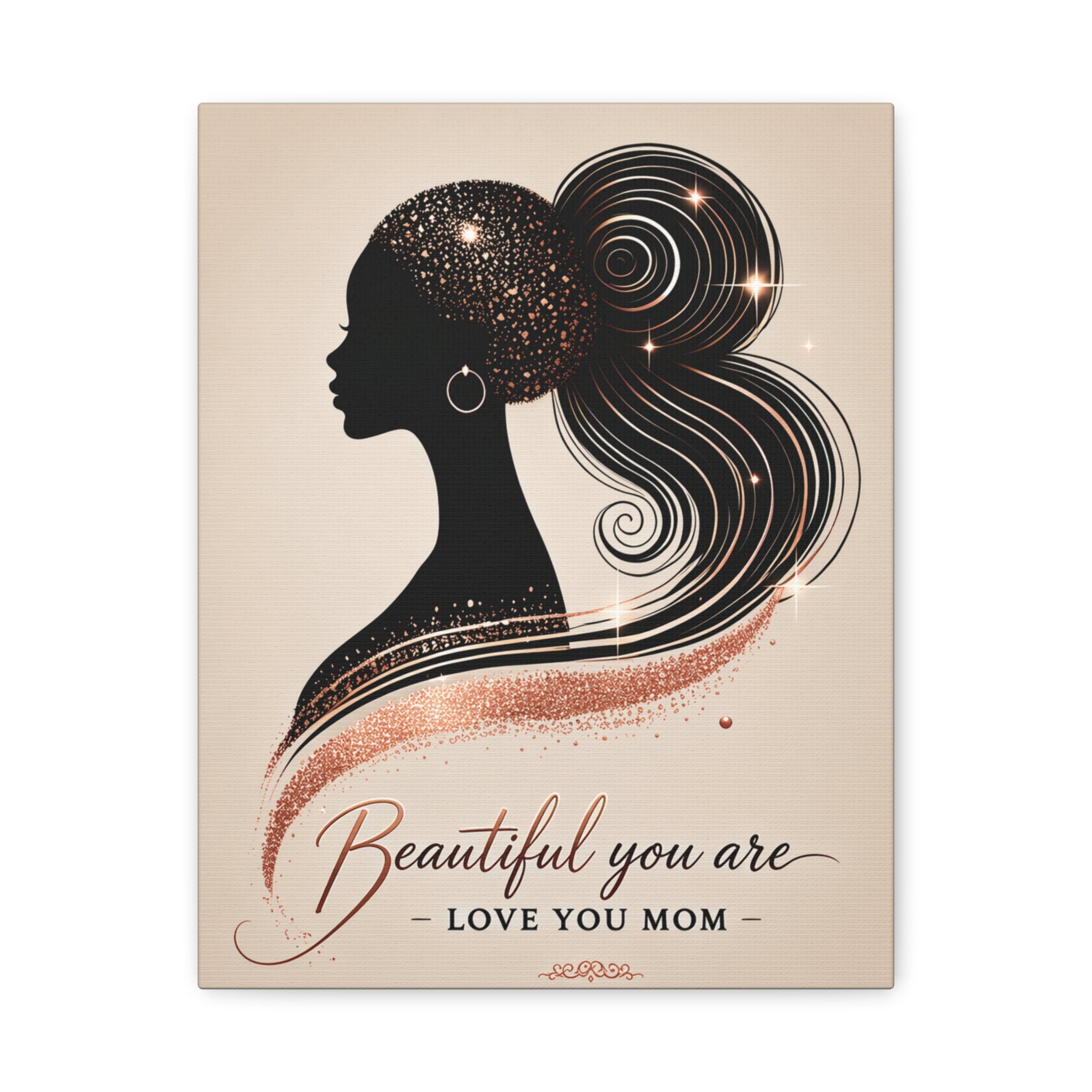 Beautiful You Are – Love You Mom - Matte Canvas Wall Art
