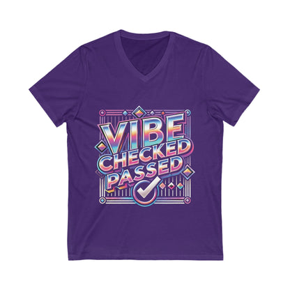 Vibe Checked Passed - Unisex Jersey Short Sleeve V-Neck Tee