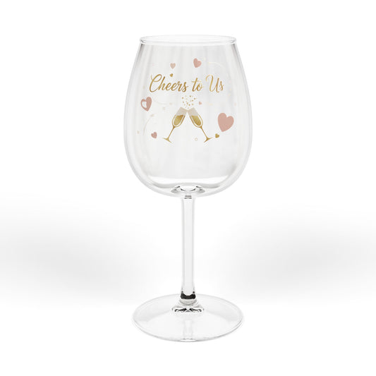 Cheers to Us – Wine Glass (12oz)
