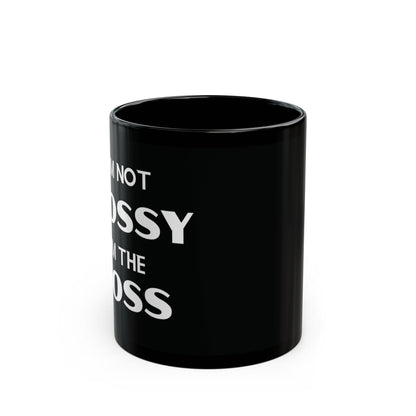 I'm Not Bossy, I'm the Boss - Black Coffee Mug (11oz&15oz) - Creatively Designed Shop