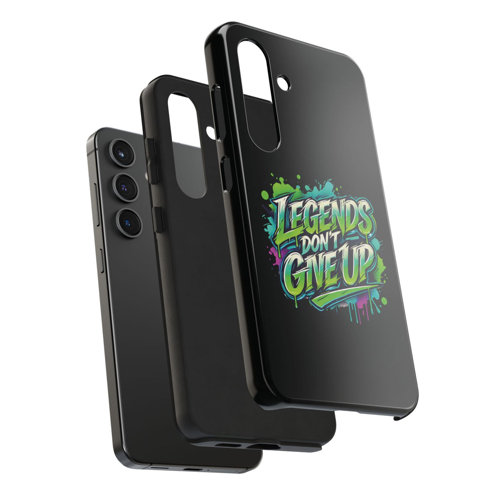 Legends Don't Give Up - Tough Phone Cases