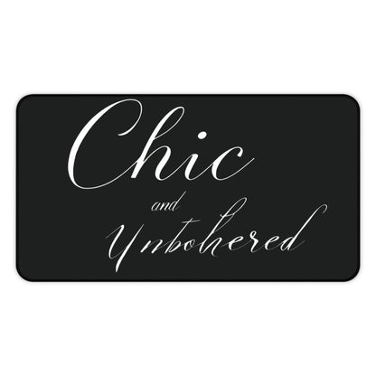 "Chic & Unbothered" - Desk Mat - Creatively Designed Shop