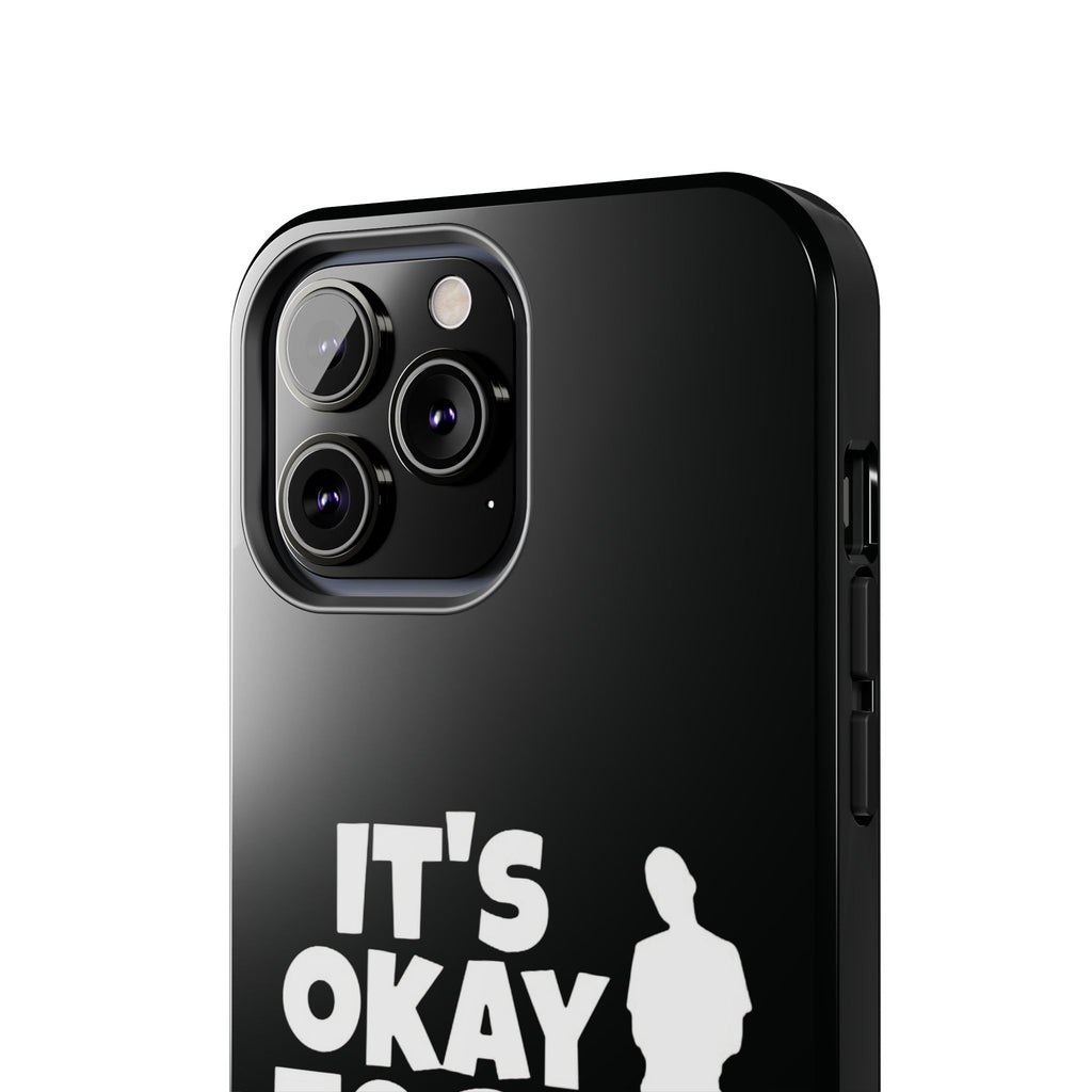 It's Okay To Be Good - Tough Phone Cases