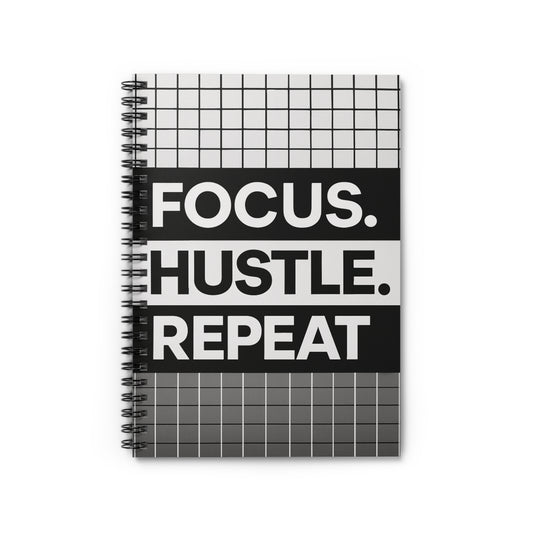 Focus. Hustle. Repeat - Spiral Notebook