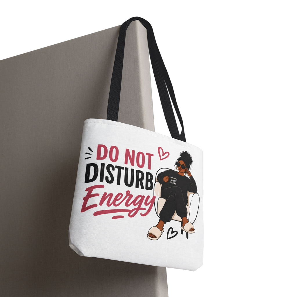 Do Not Disturb Energy - Tote Bag