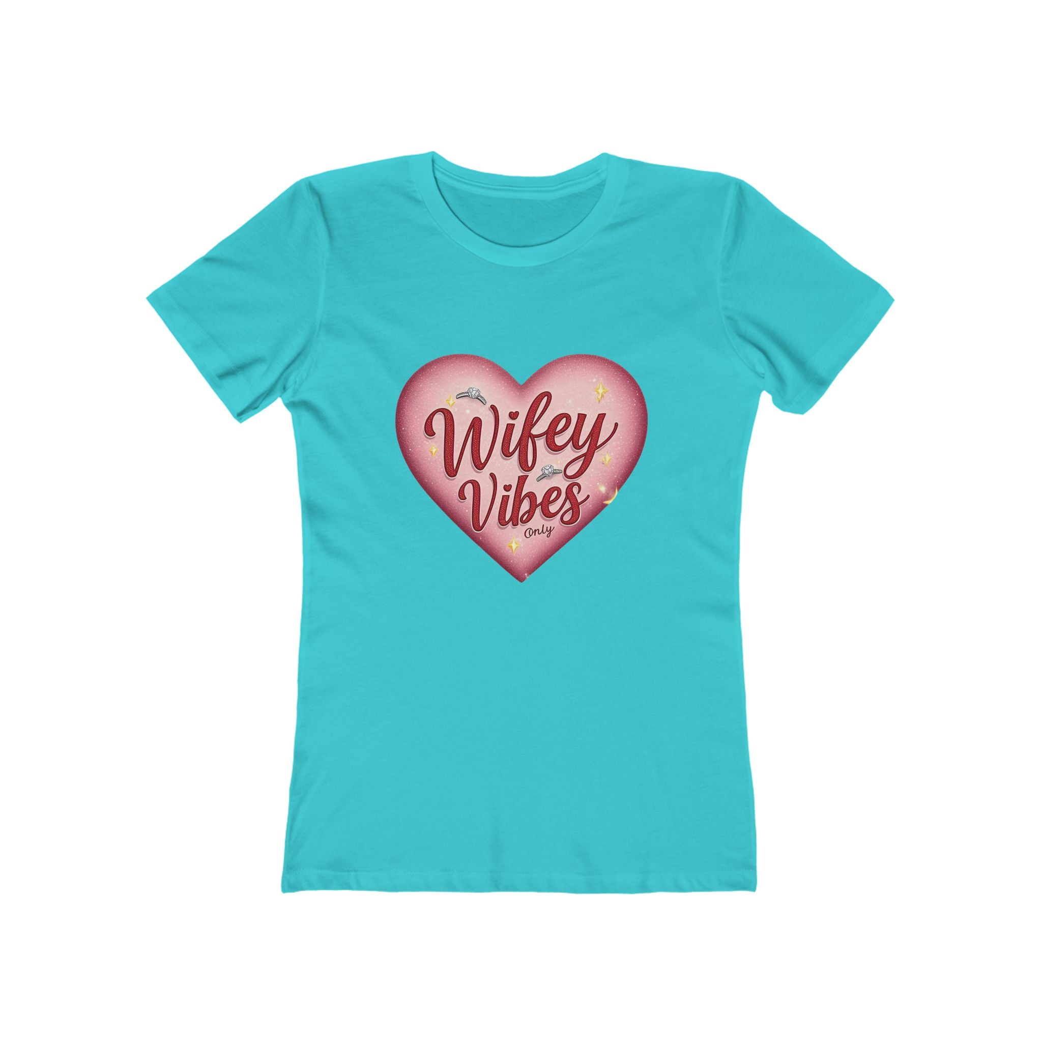 Wifey Vibes Only - The Boyfriend Tee for Women