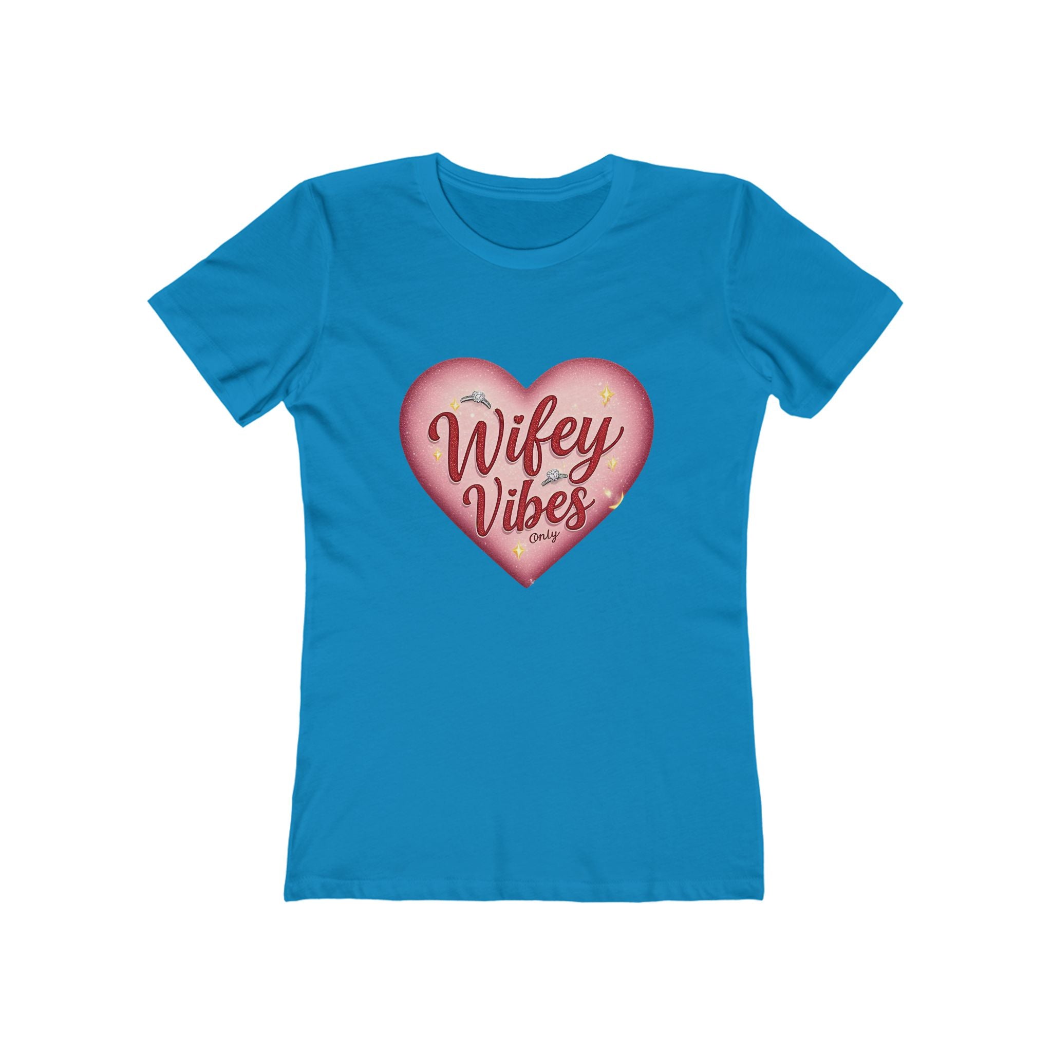 Wifey Vibes Only - The Boyfriend Tee for Women