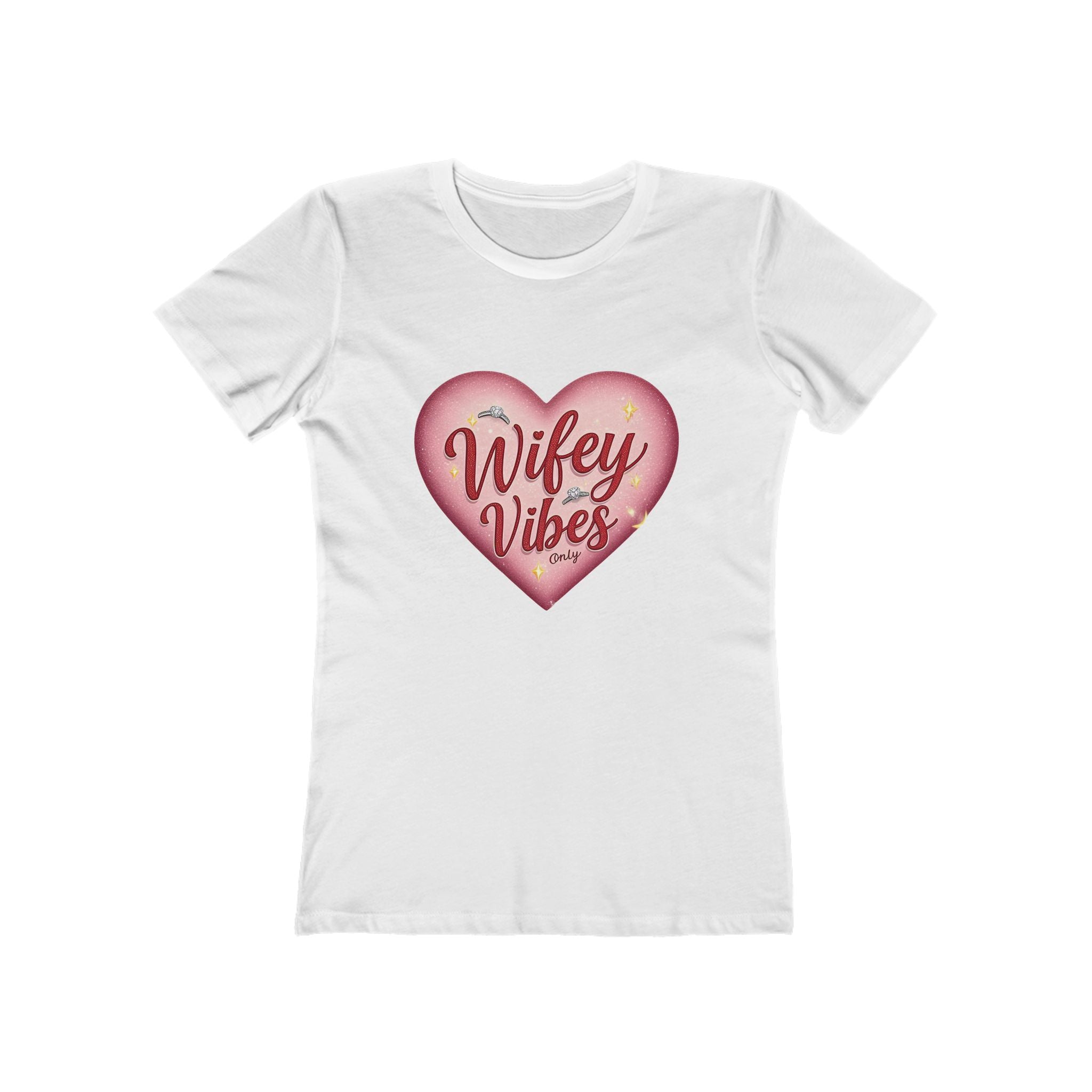 Wifey Vibes Only - The Boyfriend Tee for Women