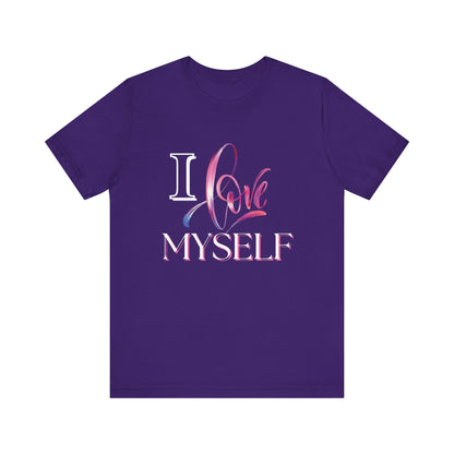 "I Love Myself" - Unisex Jersey Short Sleeve Tee