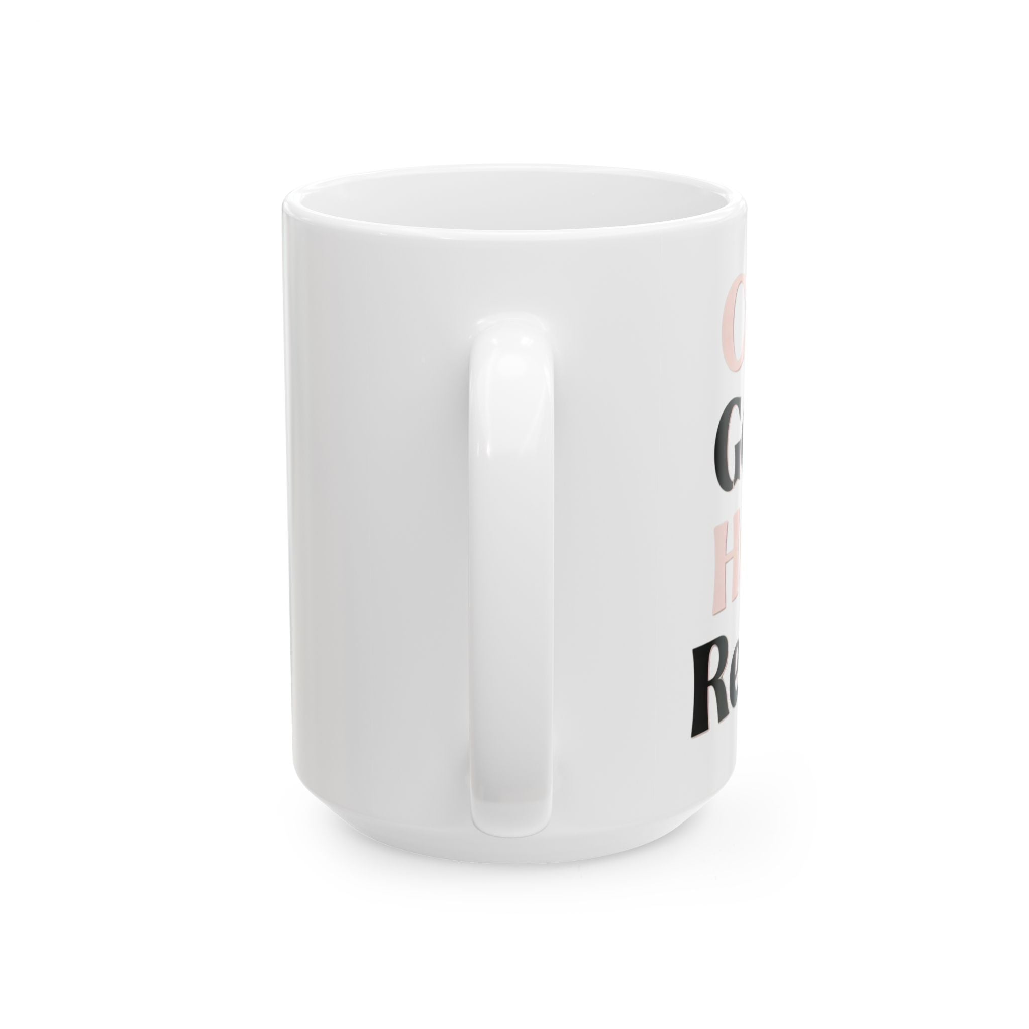 Coffee, Goals, Hustle, Repeat - Ceramic Mug (11oz & 15oz)