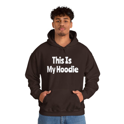 "This Is My Hoodie" - Unisex Heavy Blend™ Hooded Sweatshirt - Creatively Designed Shop