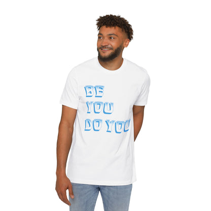 Be You Do You - USA-Made Unisex Short-Sleeve Jersey T-Shirt