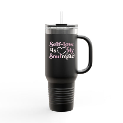 Self-Love Is My Soulmate – 40oz Insulated Tumbler
