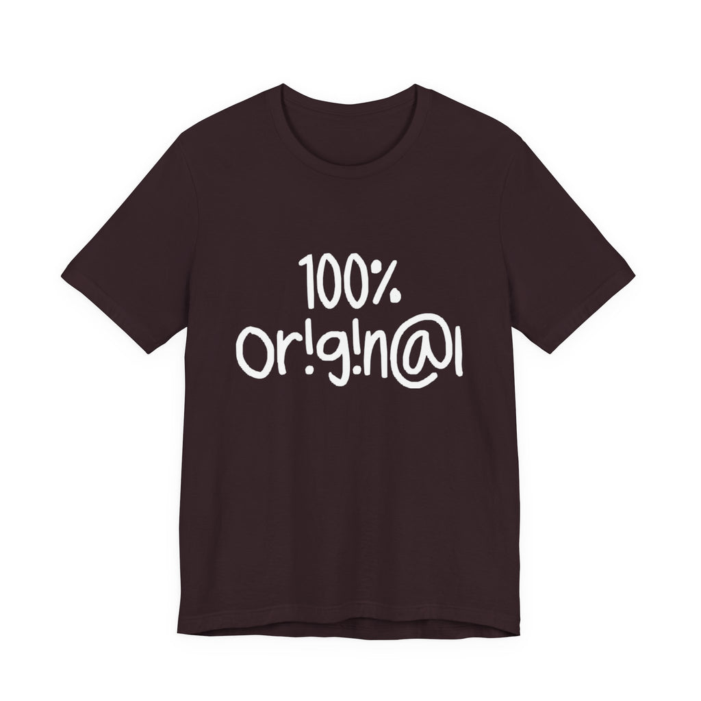 100% Or!g!n@l - Unisex Jersey Short Sleeve Tee