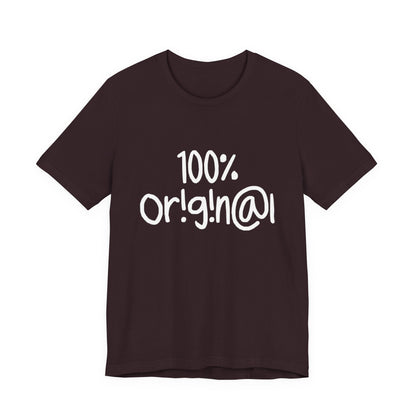 100% Or!g!n@l - Unisex Jersey Short Sleeve Tee
