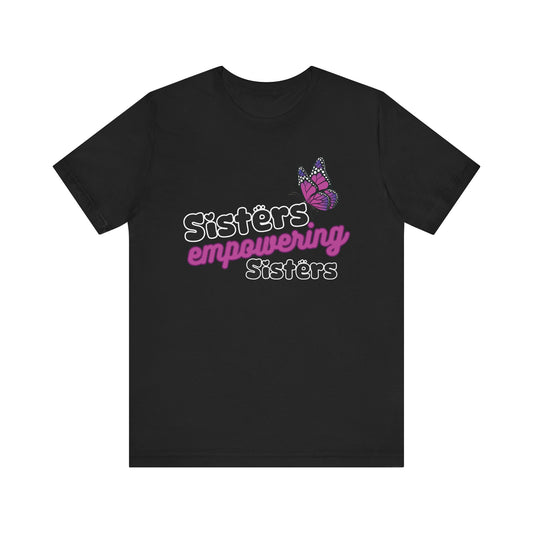 Sisters Empowering Sisters "Butterfly" - Unisex Jersey Short Sleeve Tee