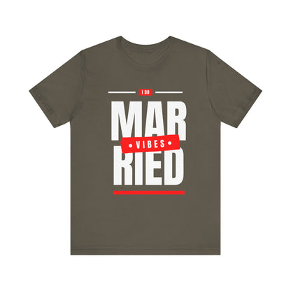 Married Vibes - Unisex Jersey Short Sleeve Tee