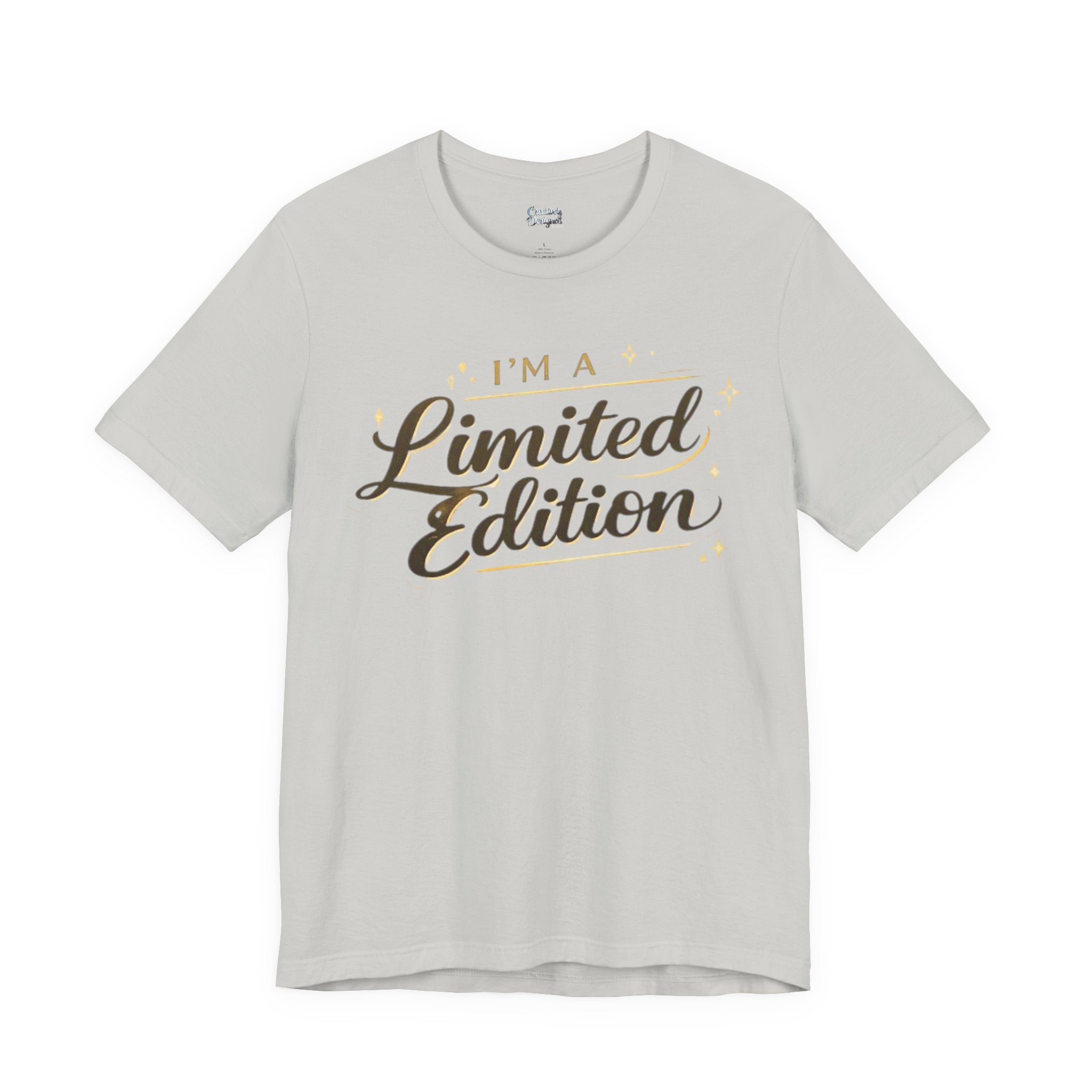 I’m A Limited Edition – Unisex Tee