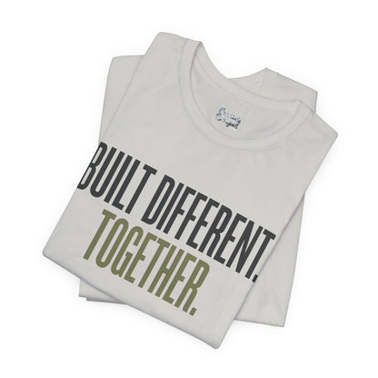 Built Different. Together. – Unisex Tee