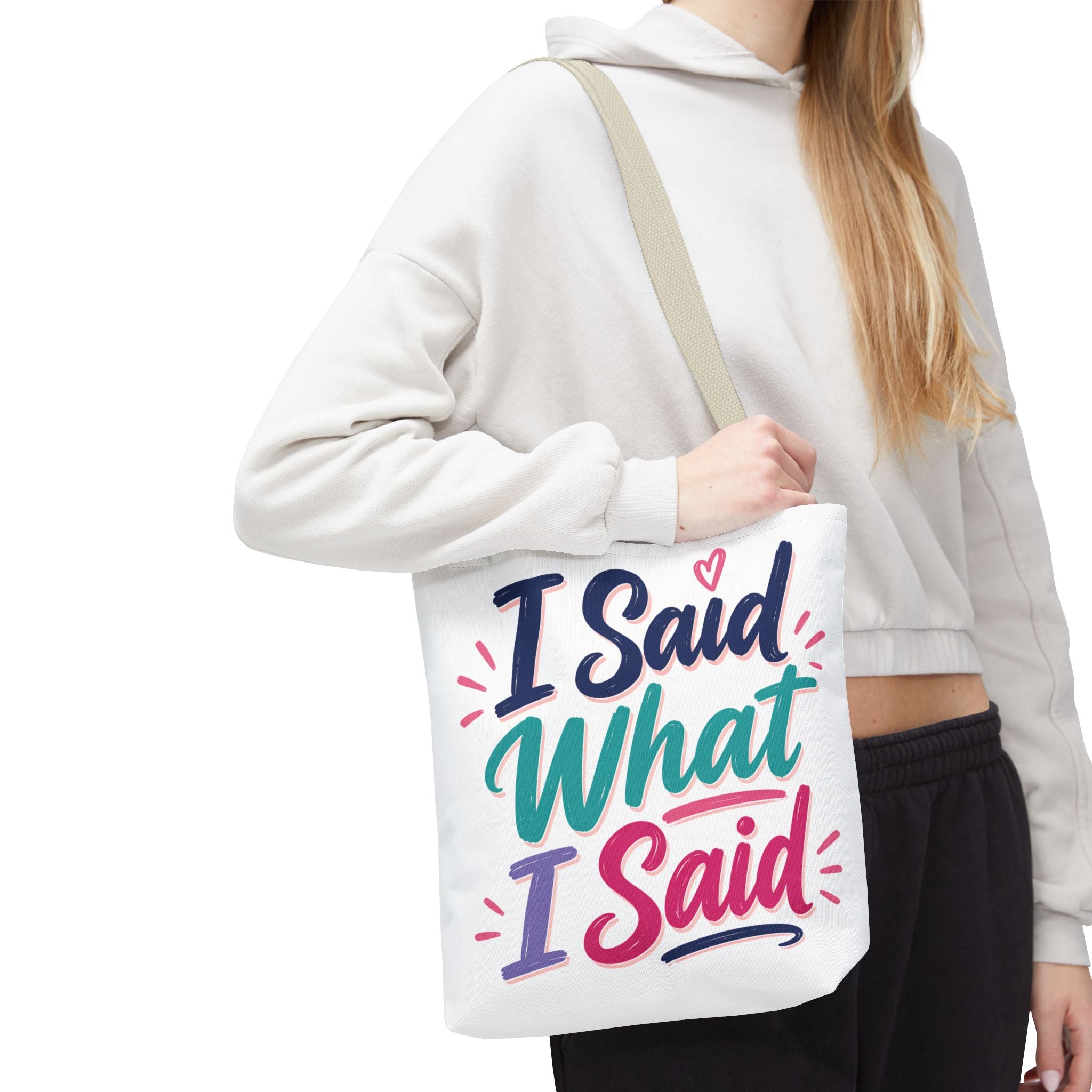 I Said What I Said - Tote Bag