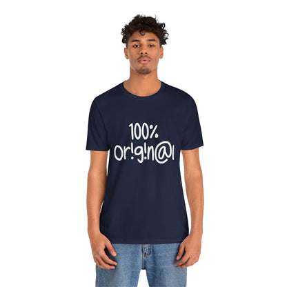 100% Or!g!n@l - Unisex Jersey Short Sleeve Tee