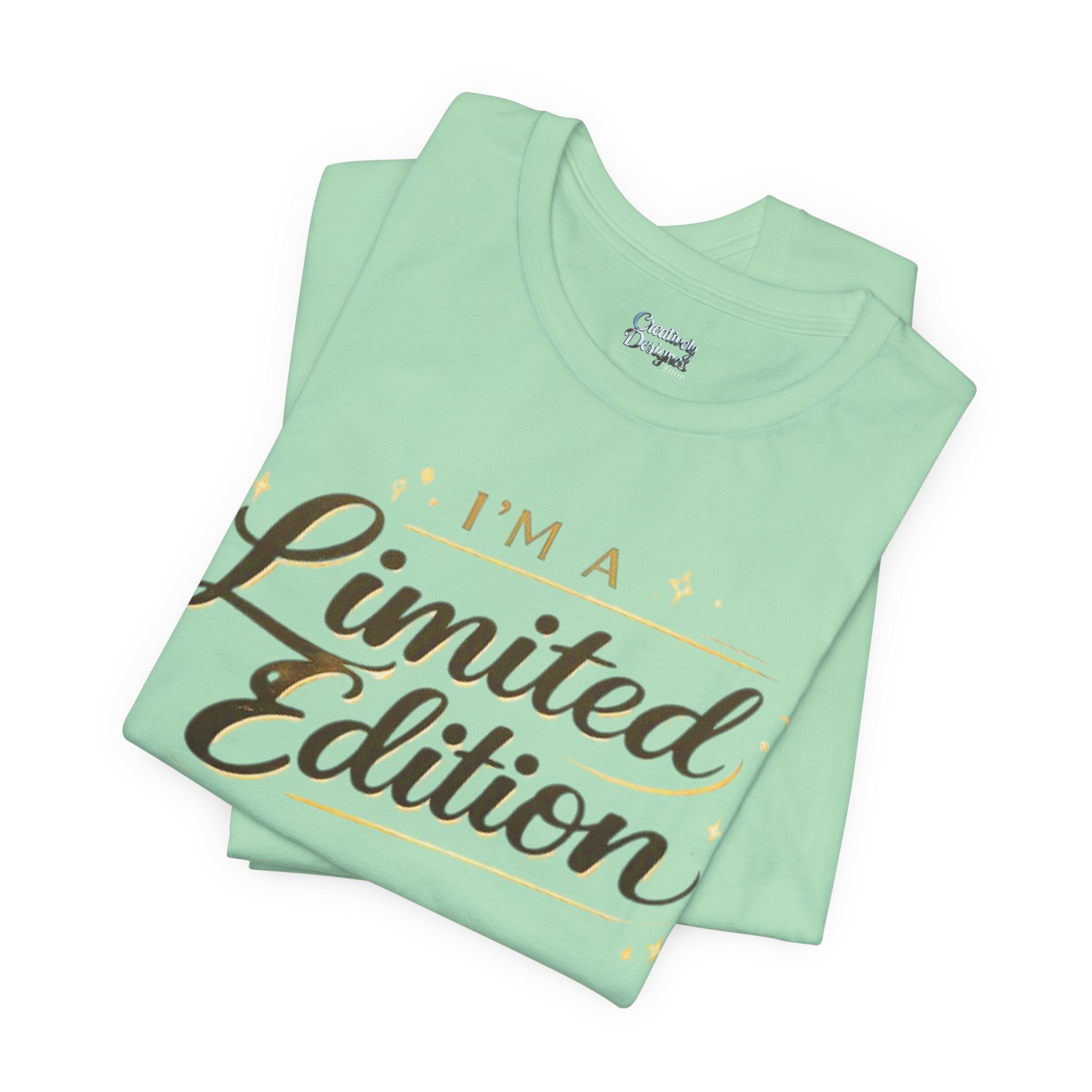 I’m A Limited Edition – Unisex Tee