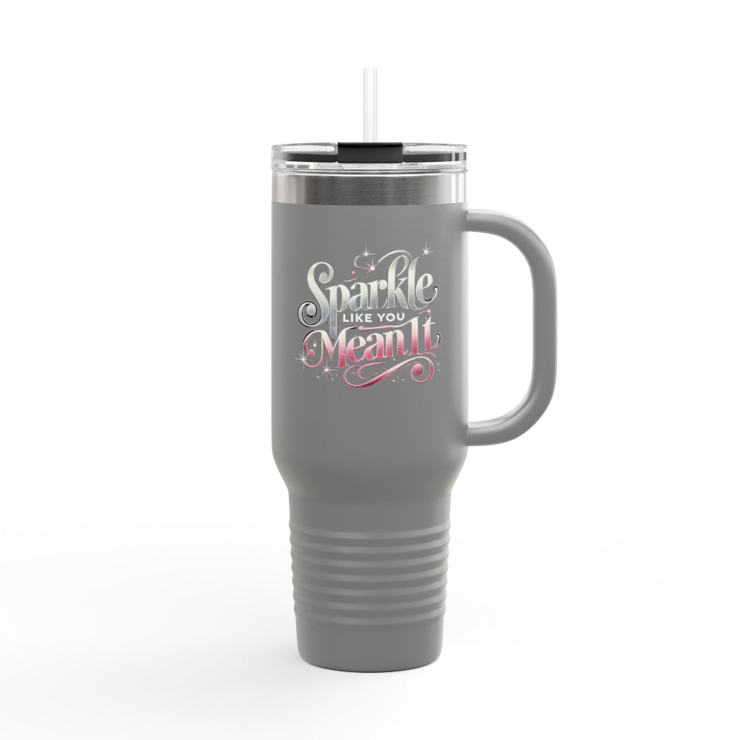 "Sparkle Like You Mean It" - Insulated Travel Mug, 40oz