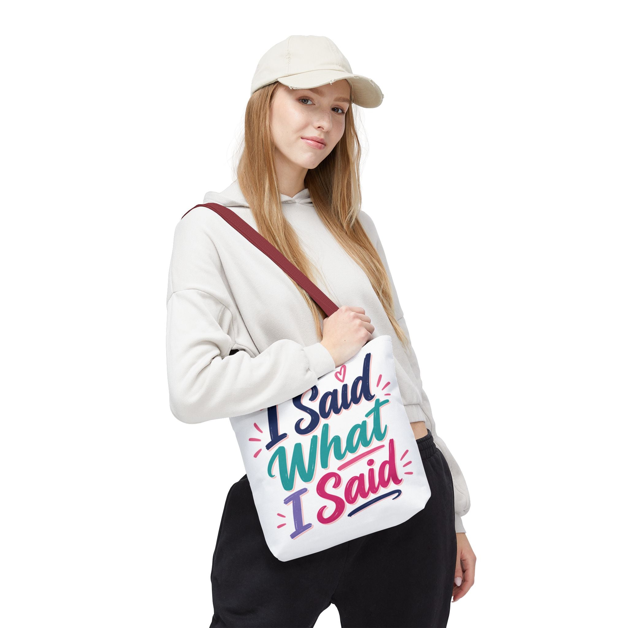 I Said What I Said - Tote Bag