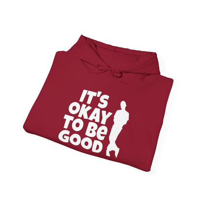 It's Okay To Be Good - Unisex Heavy Blend™ Hooded Sweatshirt