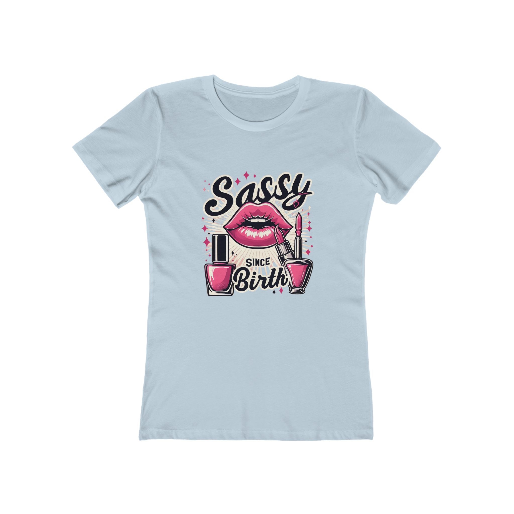 Sassy Since Birth - The Boyfriend Tee for Women